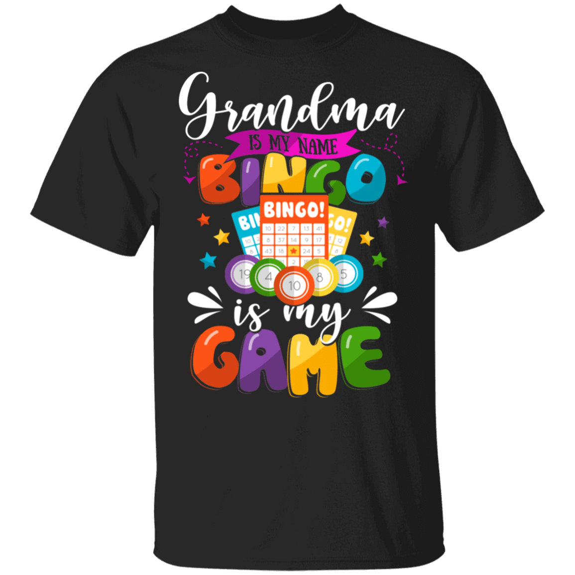 Grandma Is My Name Bingo Is My Game T-Shirt - Funny Grandmother Gift Shirt, Black, Unisex T-Shirt