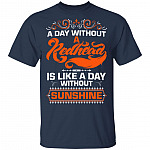 A Day Without A Redhead is Like A Day Without Sunshine T-Shirt, Navy, Unisex T-Shirt