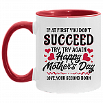If at First You Don't Succeed Try Again Happy Mother's Day Funny Accent Mug, White/Red, 11 oz. Accent Mug