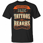 Awesome Dads Have Tattoos and Beards T-Shirt, Black, Unisex T-Shirt