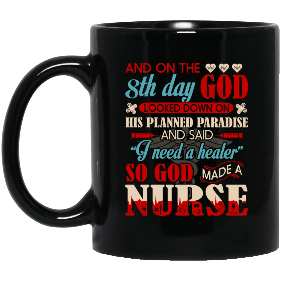And On 8th The Day - God Looked Down On His Planned Paradise And Said I Need A Healer Ceramic Coffee Mug, Black, 11 oz. Black Mug And On 8th The Day - God Looked Down On His Planned Paradise And Said I Need A Healer Ceramic Coffee Mug, Black, 11 oz. Black Mug