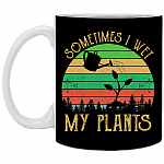 Sometimes I Wet My Plants Coffee Mug - Beer Stein - Water Bottle, Black, 11 oz. White Mug