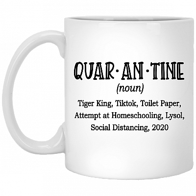 Quarantined and Chill Ceramic Coffee Mug - Water Bottle, White, 11 oz. White Mug