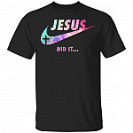 Jesus Did It T-Shirt