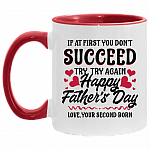 If at First You Don't Succeed Try Again Happy Father's Day Funny Accent Mug, White/Red, 11 oz. Accent Mug