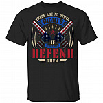 There Are No Other Rights If You Can't Defend Them T-Shirt - Funny Gun Shirt