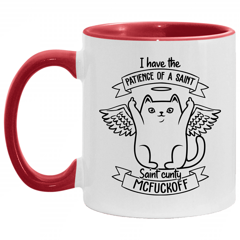 I Have the Patience of a Saint - Saint Cunty Mcfuckoff Accent Mug, White/Red, 11 oz. Accent Mug