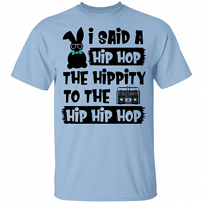 I Said A Hip Hop The Hippity to The Hip Hip Hop Funny Easter Kid Youth T-Shirt