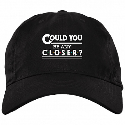 Could You Be Any Closer Funny Social Distancing Twill Cap - High-Profile Snapback Hat - Trucker Hat, Black, Brushed Twill Dad Cap