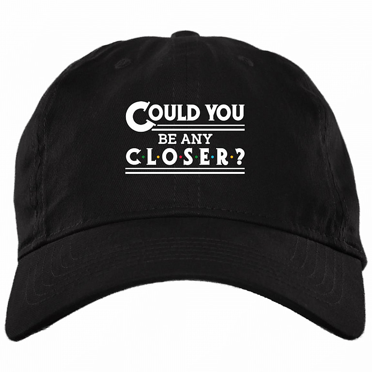 Could You Be Any Closer Funny Social Distancing Twill Cap - High-Profile Snapback Hat - Trucker Hat, Black, Brushed Twill Dad Cap