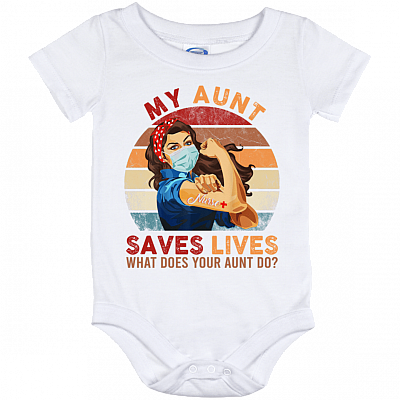 My Aunt Saves Lives What Does Your Aunt Do Nurse 2020 Baby Onesie - Baby Infant Bodysuit, White, Baby Onesie - 12 Month