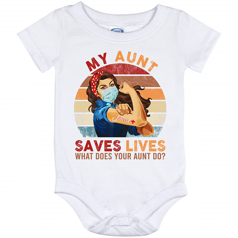 My Aunt Saves Lives What Does Your Aunt Do Nurse 2020 Baby Onesie - Baby Infant Bodysuit, White, Baby Onesie - 12 Month
