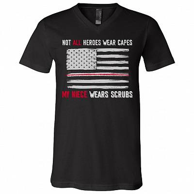 Not All Heroes Wear Capes My Niece Wears Scrubs T-Shirt – V-Neck Shirt