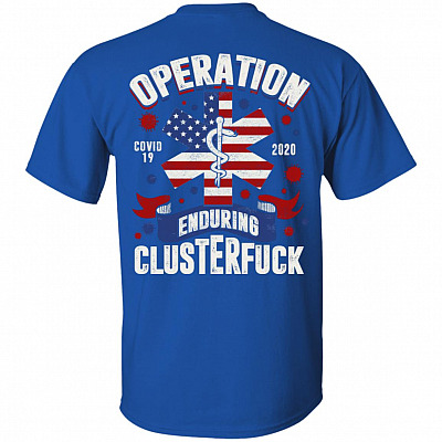 Operation Enduring Clusterfuck Paramedic Emt Ems Quarantine 2020 Back T-Shirt V-neck Star of Life 2020 Shirt