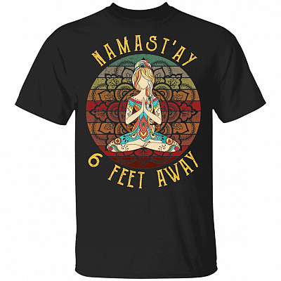Namast'ay 6 Feet Back Social Distancin Vintage Retro T-Shirt