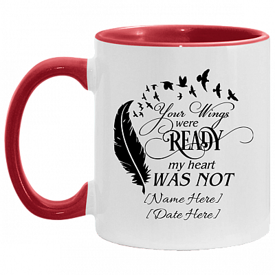 Personalized Your Wings Were Ready My Heart Was Not Accent Mug - Coffee Mug