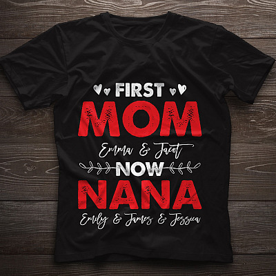 Alternative view of First Mom Now Nana Personalized Son Daughter Granddaughter Grandson Name T-Shirt - V-Neck Shirt