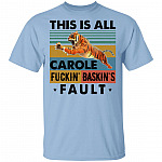 This Is Carole Fucking Baskin Fault Tiger Funny Vintage Retro T-Shirt