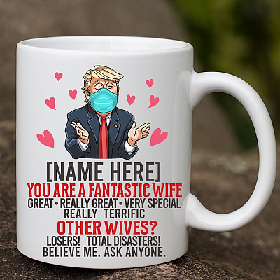 Alternative view of You Are A Fantastic Wife Great Really Great Very Special Funny Trump Personalized Coffee Mug - Beer Stein