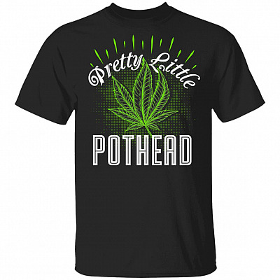 Pretty Little Pothead Cannabis Lover T-Shirt - Funny Smoking Weed Shirt