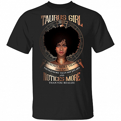 Taurus Girl Knows More Than She Says T-Shirt