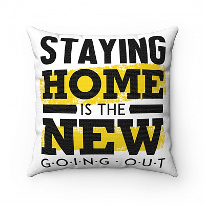 Staying Home Is The New Going Out Throw Pillow - Decorative Pillow -  Sofa Home Decor