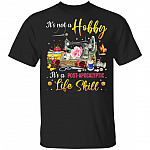 It's Not A Hobby It's A Post-Apocalyptic Life Skill T-Shirt - Funny Quilter Gifts