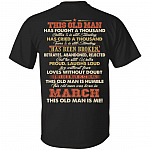 This Old Man Was Fought A Thousand Battles And Still Standing T-Shirt - Birthday March Old Man Print On Back Shirt