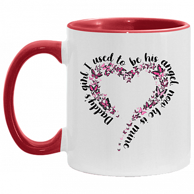 Daddy's Girl I Used to Be His Angel Now He Is Mine Accent Mug