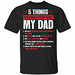 5 Things You Should Know About My Dad He Is A Freaking Awesome Grumpy Old Man T-Shirt - Funny Daughter Gifts