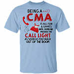 Being A CMA Is All Fun & Games T-shirt Nurse 2020 T-Shirt
