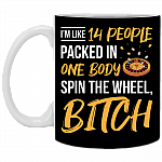 I'm Like 14 People Packed in One Body Spin the Wheel Coffee Mug - Beer Stein, Black, 11 oz. White Mug