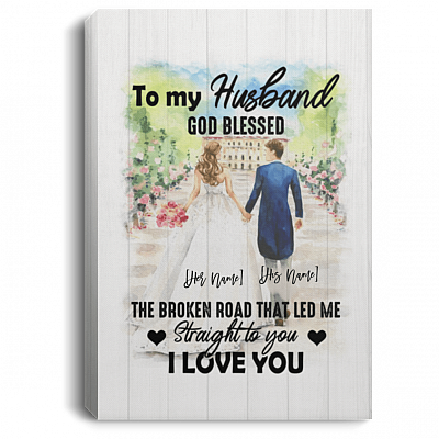 Personalized to My Husband God Blessed the Broken Road That Led Me Straight to You Framed Canvas Prints-Unframed Poster, White, 0.75'' Framed Canvas