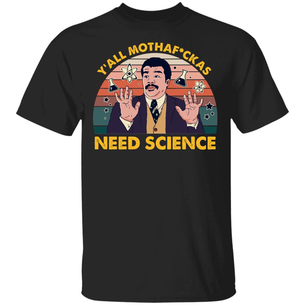 Y'All Mothafckas Need Science Vintage T-Shirt, Black, Unisex T-Shirt