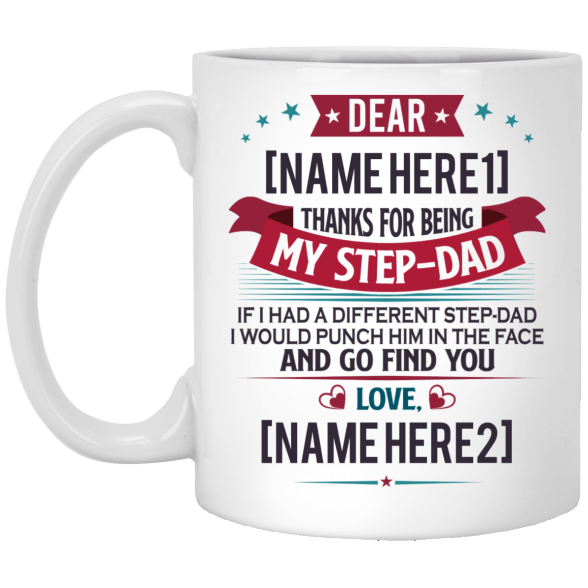 Personalized Thanks For Being My Step-Dad If I Had A Different Step-Dad Ceramic Coffee Mug - Beer Stein, White, 11 oz. White Mug Personalized Thanks For Being My Step-Dad If I Had A Different Step-Dad Ceramic Coffee Mug - Beer Stein, White, 11 oz. White Mug
