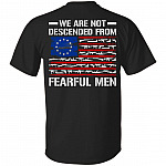 We Are Not Descended From Fearful Men Europe American Flag Print On Back Only T-Shirt - Funny Gun Shirt, Black, Unisex T-Shirt