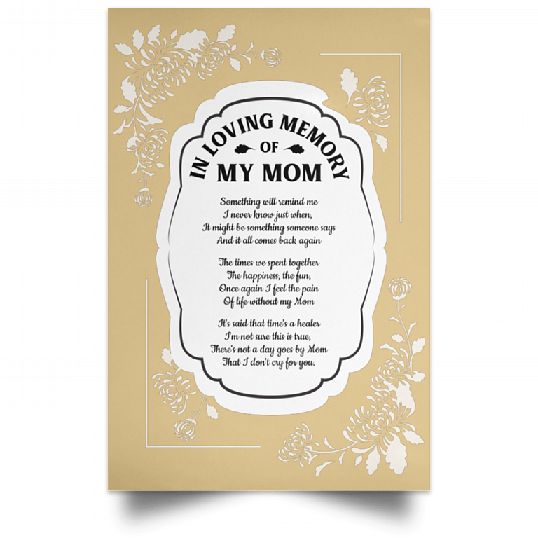 In Loving Memory of My Mom Something Will Remind Me of You Framed Canvas - Unframed Satin Poster, Tan, Unframed Poster