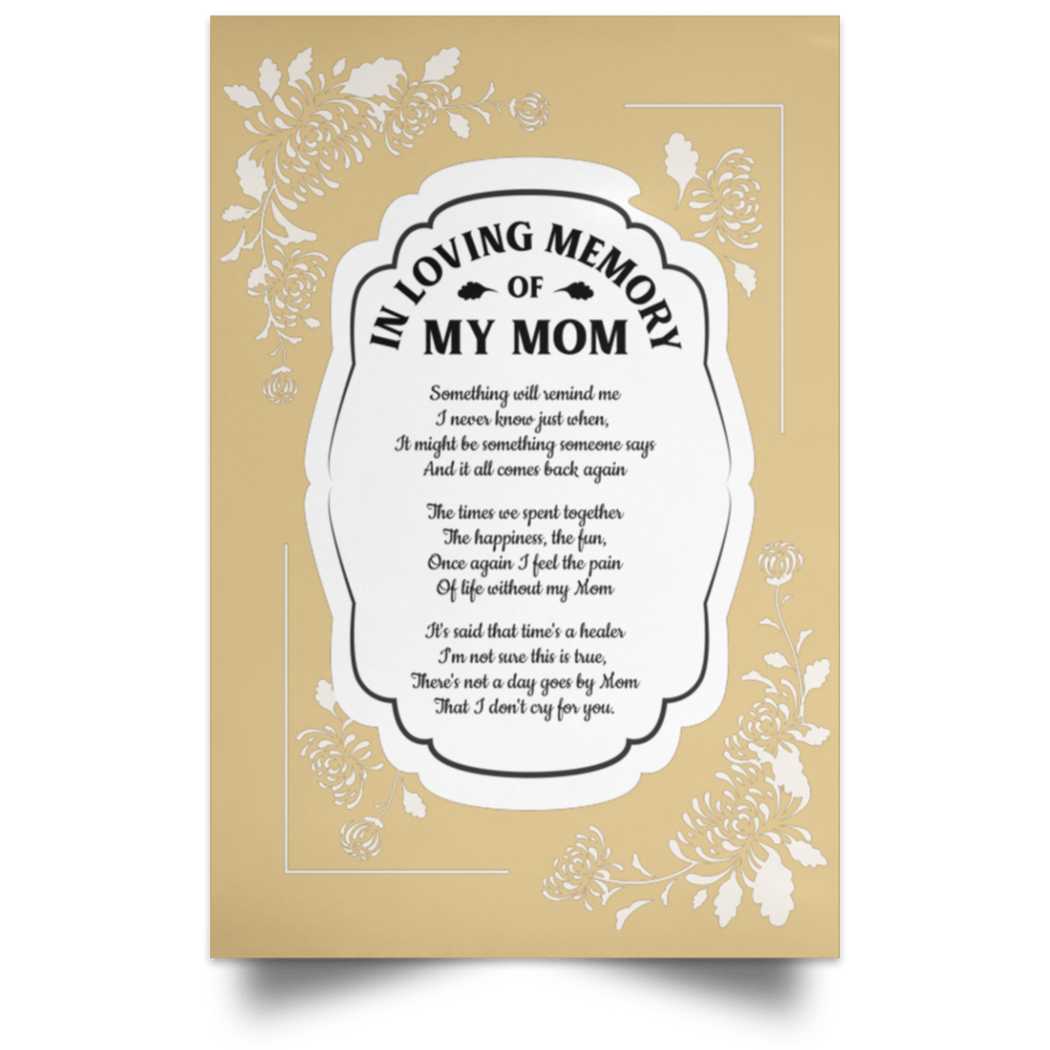 In Loving Memory of My Mom Something Will Remind Me of You Framed Canvas - Unframed Satin Poster, Tan, Unframed Poster