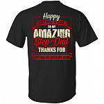 Happy Father's Day to My Amazing Stepdad Thanks for Putting Up with My Mom Plain Front - Print On Back Shirt, Black, Unisex T-Shirt