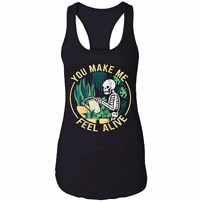 2020 Trending Skeleton You Make Me Feel Alive Cotton Tank Top Tee - Ladies Racerback Tank, Black, Ladies Racerback Tank