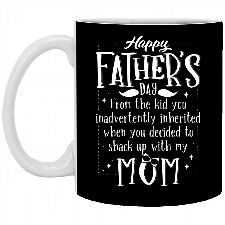 From The Kid You Inadvertently Inherited When You Decided To Shack Up with My Mom Coffee Mug - Beer Stein, Black, 11 oz. White Mug