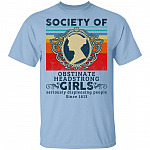 Society of Obstinate Headstrong Girls Displeasing People Since 1813 Vintage Retro T-Shirt, Light Blue, Unisex T-Shirt