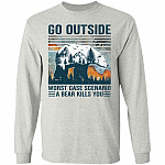 Go Outside Worst Case Scenario a Bear Kills You Hoodie - Sweatshirt - Long Sleeve Shirt, Ash, Long Sleeve