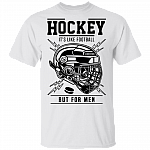 Hockey It's Like Football But For Men T-Shirt - Funny Hockey Shirt, White, Unisex T-Shirt