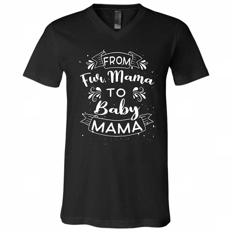 From Fur Mama to Baby Mama Gift For Wife T-Shirt - V Neck, Black, V-Neck T-Shirt