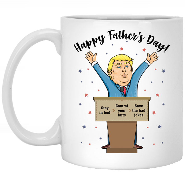 Happy Father's Day Stay In Bed Control Your Farts Save The Bad Jokes Coffee Mug - Water Bottle, White, 11 oz. White Mug