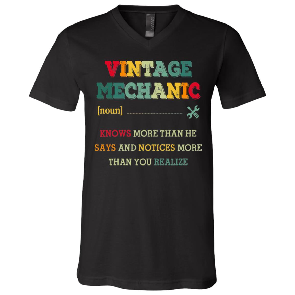 Vintage Mechanic Knows More Than He Says And Notices T-Shirt - V-Neck Tee, Black, V-Neck T-Shirt