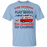 Some Grandmas Play Bingo Real Grandmas Go Camping T-Shirt - Funny Grandma Shirt, Light Blue, Unisex T-Shirt