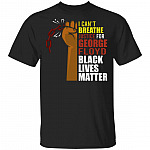 I Can't Breathe Justice For George Floyd Black Lives Matter T-shirt, Black, Unisex T-Shirt
