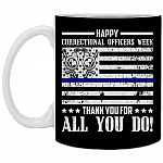Happy Correctional Officers Week Thank You For All You Do Ceramic Coffee Mug - Beer Stein - Water Bottle, Black, 11 oz. White Mug